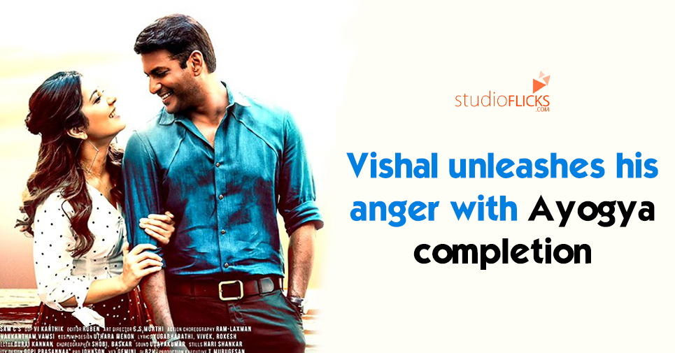 Vishal Unleashes His Anger With Ayogya Completion