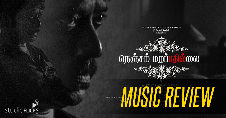 Nenjam Marapathillai Music Review
