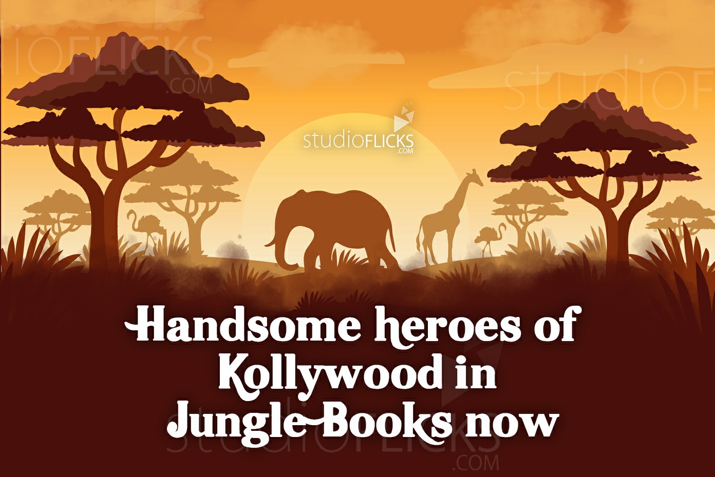 Handsome heroes of Kollywood in Jungle Books now.