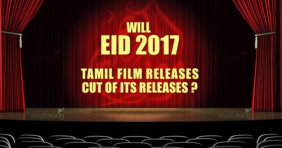 Will Eid 2017 Tamil Film Releases Cut Of Its Releases