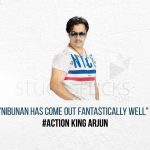 Nibunan has come out fantastically well - Action King Arjun