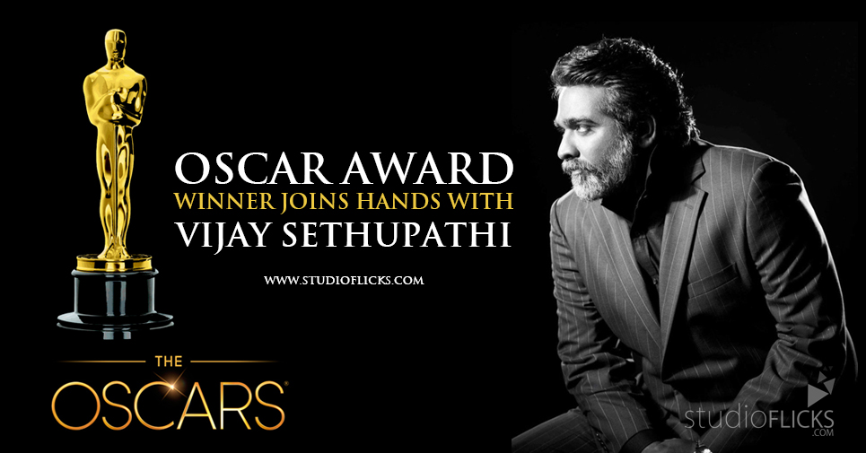 Oscar Award Winner Joins Hands With Vijay Sethupathi