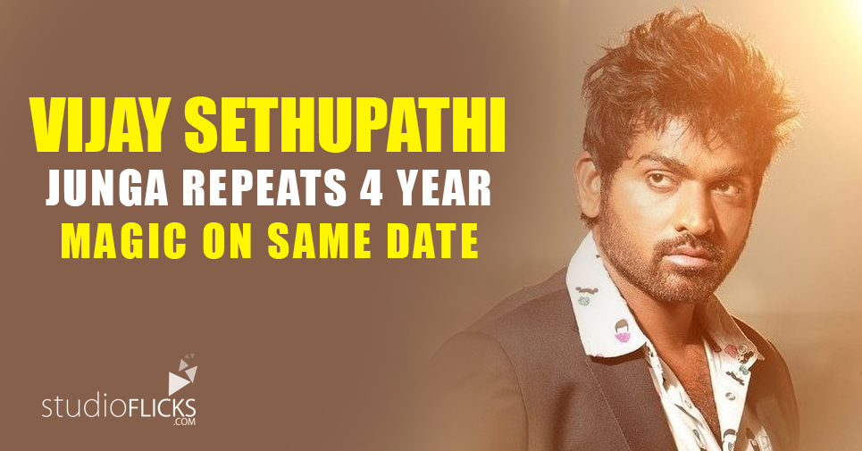 Vijay Sethupathi Junga repeats 4 year magic on same date