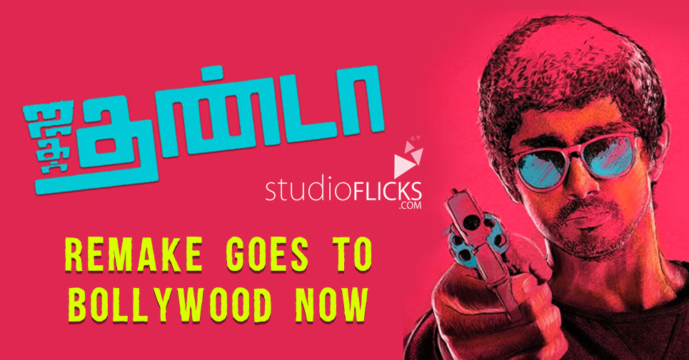 Jigarthanda remake goes to Bollywood now