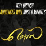 Why British Audiences Will Miss 6 Minutes Of Mersal
