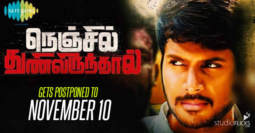 Nenjil Thunivirundhal Gets Postponed To November 10