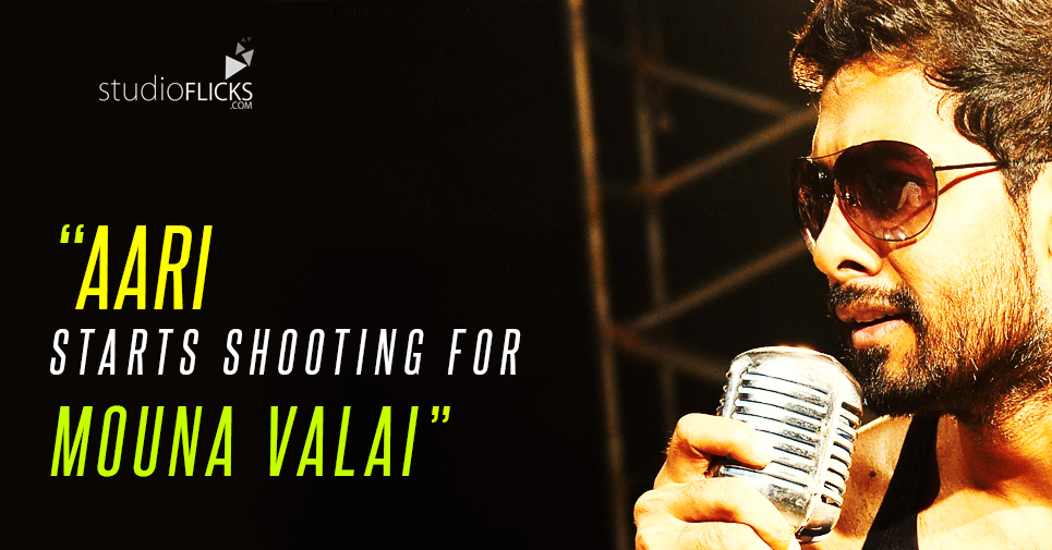 Maya Fame Aari Starts Shooting For ‘mouna Valai’