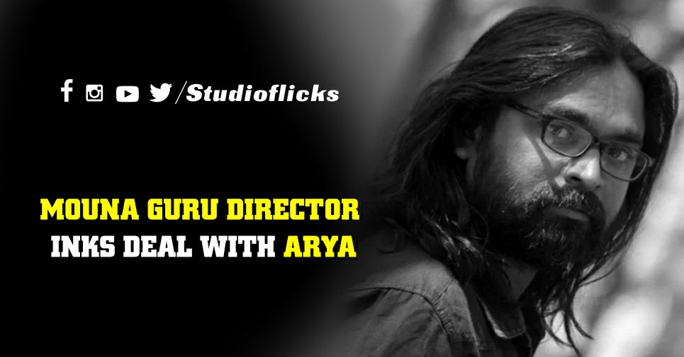 Mouna Guru Director Inks Deal With Arya