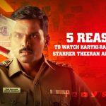 5 Reasons To Watch Karthi Rakul Preet Singh Starrer Theeran Adhigaram Ondru
