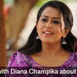 Interview With Diana Champika About Annadurai