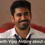 Interview With Vijay Antony About Annadurai