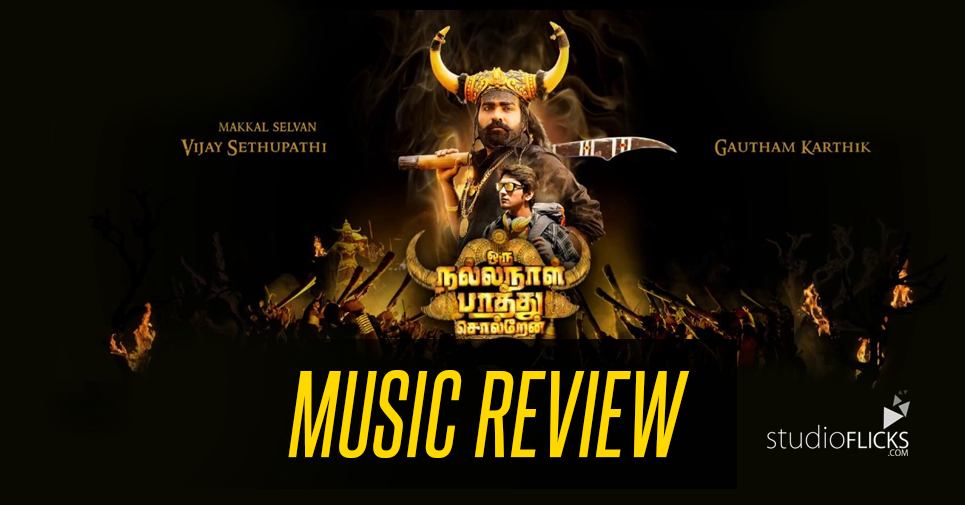Oru Nalla Paathu Solren Music Review