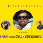 It's Official Sai Pallavi To Romance Suriya In Selvaraghavan's Film