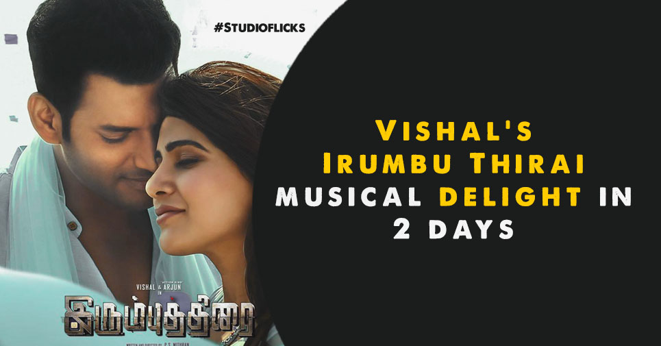 Vishal’s Irumbu Thirai Musical Delight In 2 Days