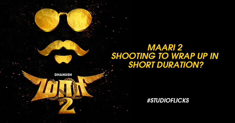 Maari 2 Shooting To Wrap Up In Short Duration