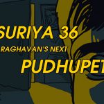 Will Suriya 36 Be Selvaraghavan’s Next After Pudhupettai
