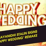 Udhayanidhi Stalin Signs ‘happy Wedding’ Remake