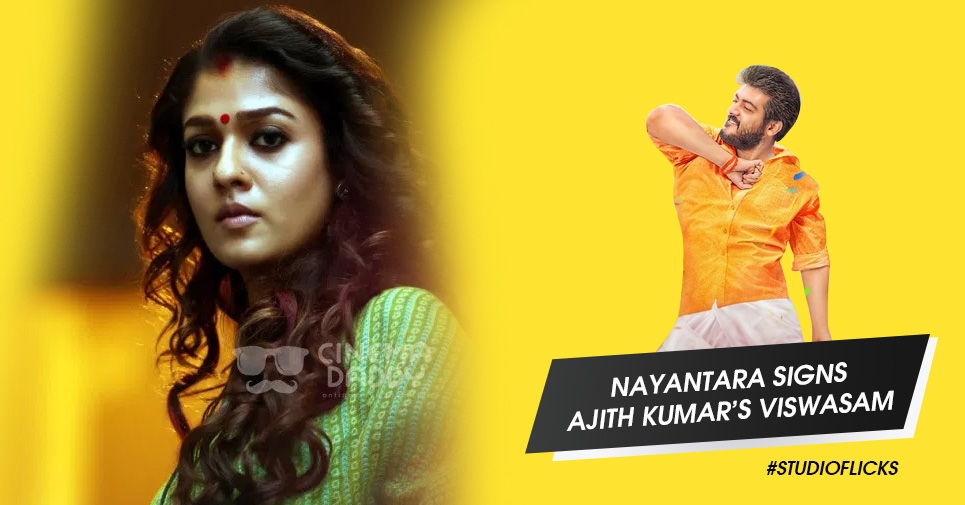 Nayantara signs Ajith Kumar’s Viswasam