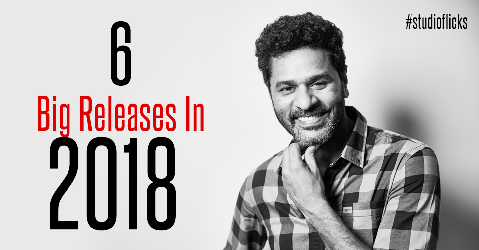 Prabhu Deva With 6 Big Releases In 2018