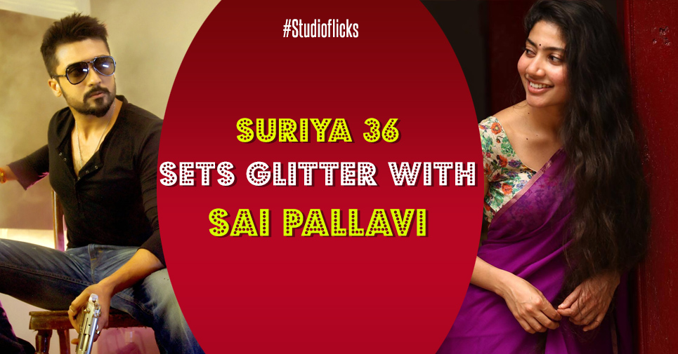 Suriya 36 Sets Glitter With Sai Pallavii