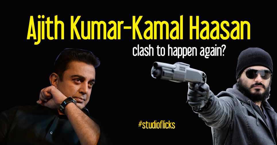 Ajith Kumar Kamal Haasan Clash To Happen Again