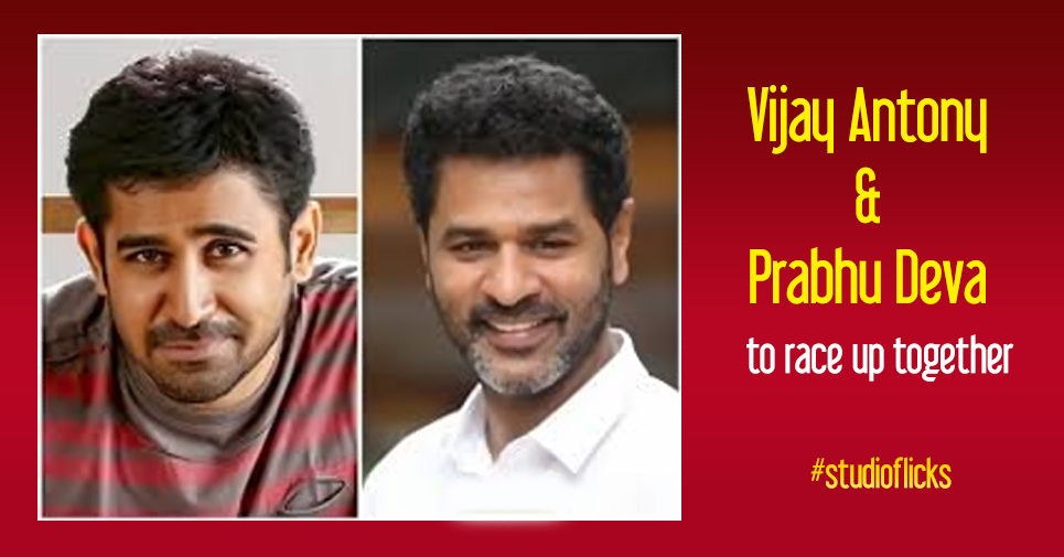 Vijay Antony And Prabhu Deva To Race Up Together