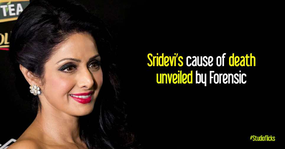 Sridevi’s Cause Of Death Unveiled By Forensic