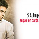 6 Athiyayam Sequel On Cards Is Confirmed