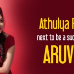 Athulya Ravi’s Next To Be A Successor To ‘aruvi’