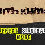 Repeat ‘siruthai’ Mode