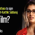Nayanthara To Sign Rajinikanth Karthik Subbaraj Film