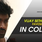 Vijay Sethupathi Opens Upon Who’s His Favourite In College