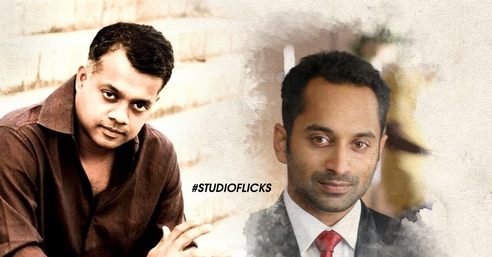 Gautham Vasudev Menon’s Next With Fahadh Faasil