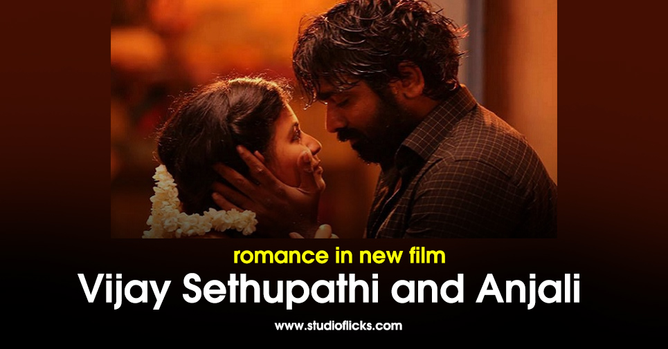 Vijay Sethupathi And Anjali To Romance In New Film