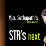 Vijay Sethupathi’s Mass Director For Str’s Next
