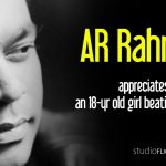 Ar Rahman Appreciates An 18 Yr Old Girl Beating Up Men