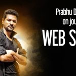 Prabhu Deva Clarifies On Journey Into Web Series