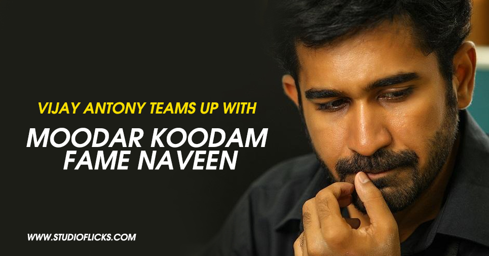 Vijay Antony Teams Up With Moodar Koodam Fame