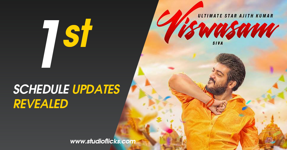 Viswasam First Schedule Updates Revealed