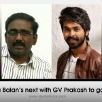 Vasantha Balan’s Next With Gv Prakash To Go On Floors