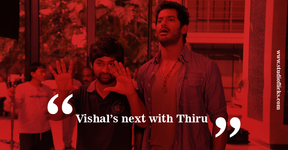 Vishal’s Next With Thiru – An Unconventional Thriller