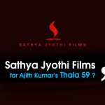 Sathya Jyothi Films For Ajith Kumar’s Thala 59