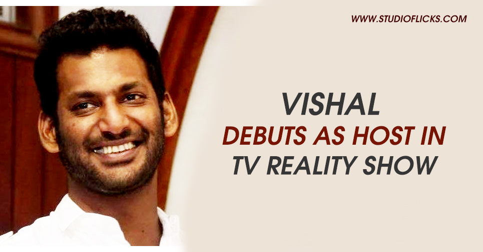 Vishal Debuts As Host In Tv Reality Show