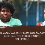 Kalyana Vayasu From Kolamaavu Kokila Gets A Red Carpet Welcome