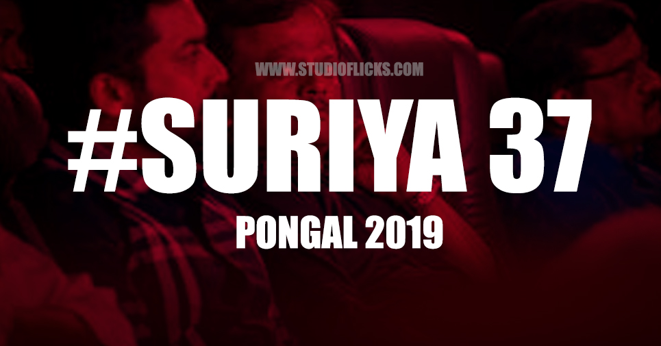 Suriya 37 To Release For Pongal 2019