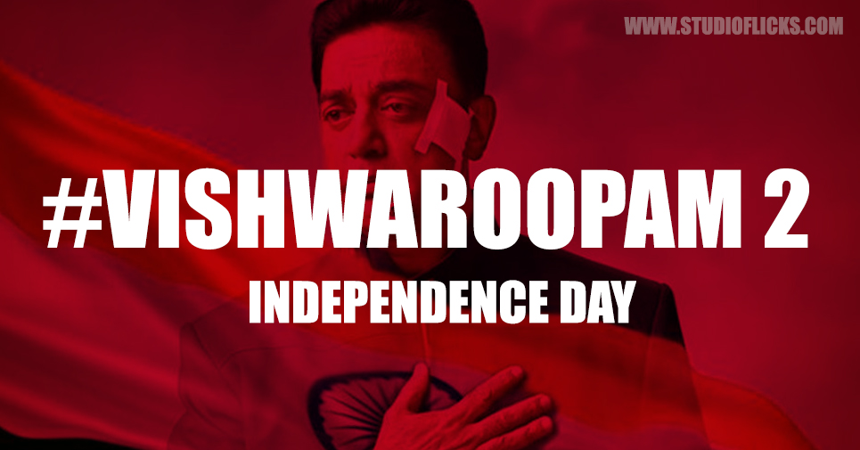 Vishwaroopam 2 To Hit Screens For Independence Day