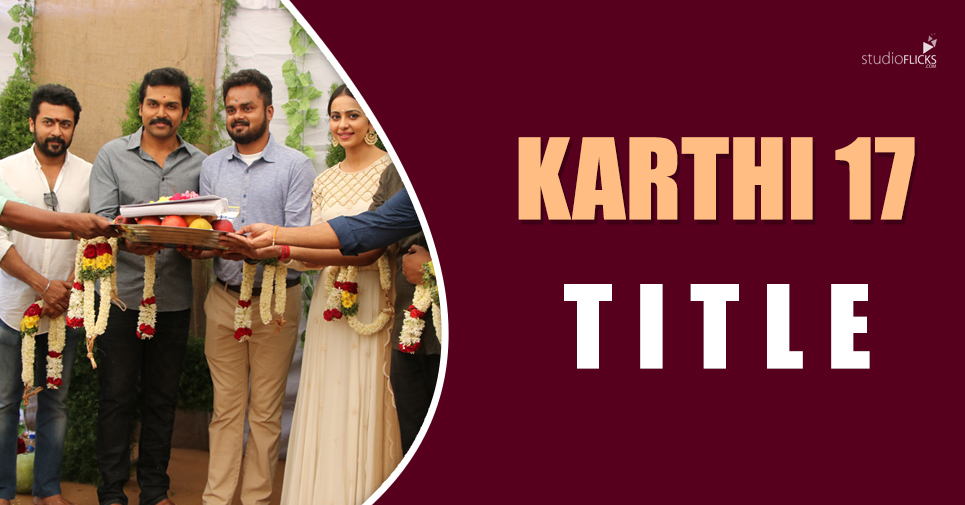 Karthi 17 Title Is Not Yet Finalized