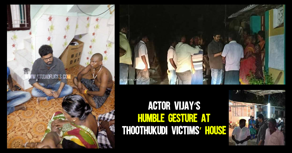 Actor Vijay’s Humble Gesture At Thoothukudi Victims’ House