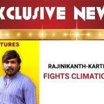 Exclusive – Rajinikanth Karthik Subbaraj Fights Climatic Adversity