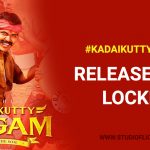 Kadaikutty Singam Release Date Locked